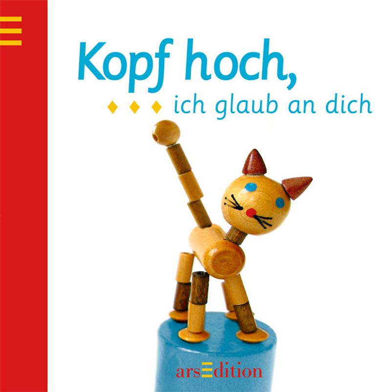 Kopf hoch, ich glaub an dich!
