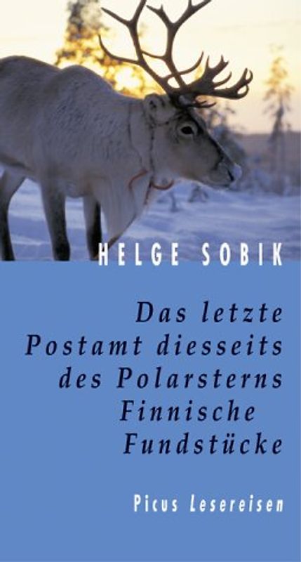 Das letzte Postamt diesseits des Polarsterns. Finnische Fundstücke