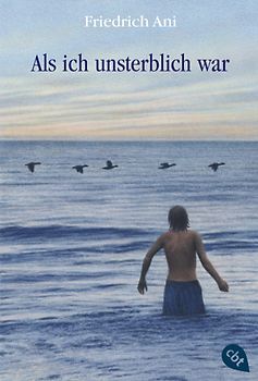 Als ich unsterblich war