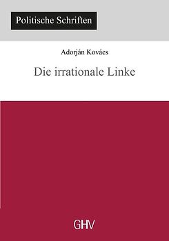 Die irrationale Linke