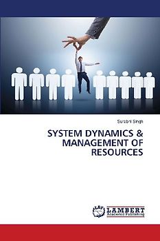 SYSTEM DYNAMICS & MANAGEMENT OF RESOURCES