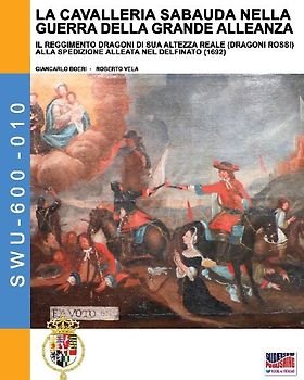 La cavalleria Sabauda nella guerra della Grande Alleanza