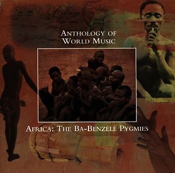 Ba-Benzele Pygmies - Anthology Afrika: Ba-Benzele