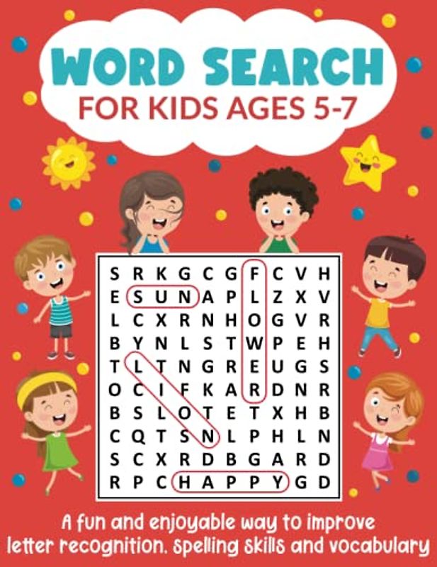 Word Search for Kids Ages 5-7: A Fun and Enjoyable Way to Improve Letter Recognition, Spelling Skills and Vocabulary: (Gift Idea for Boys and Girls)