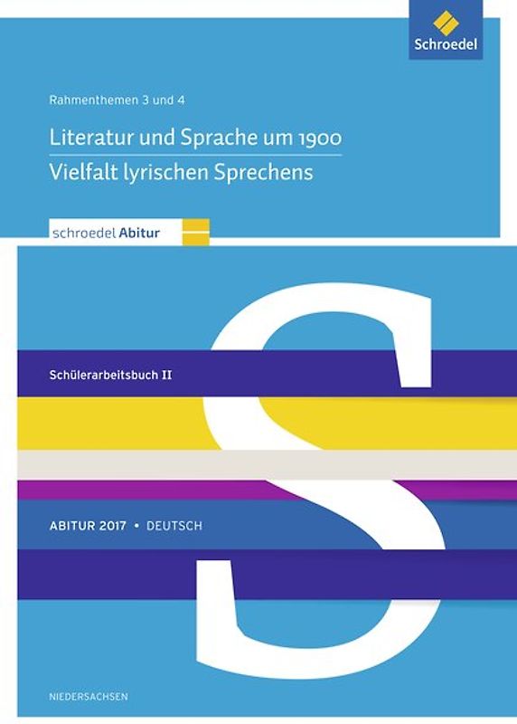 Schroedel Abitur / Schroedel Abitur - Ausgabe für Niedersachsen. Ausgabe für Niedersachsen 2017 / Deutsch: Rahmenthemen 3 und 4: Schülerpaket II zum Abitur 2017