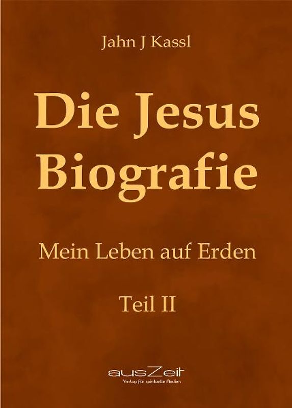 Die Jesus Biografie - Teil 2