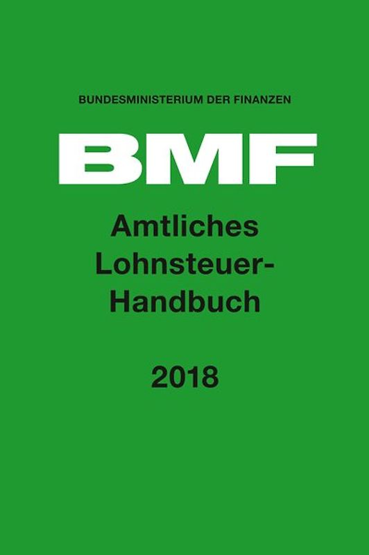 Amtliches Lohnsteuer-Handbuch 2018