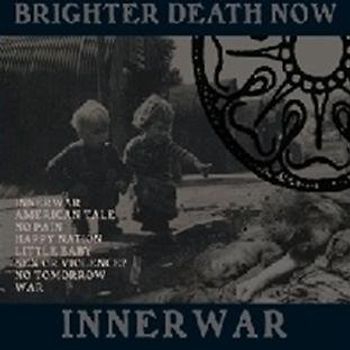 Brighter Death Now - Innerwar (Re-Issue)