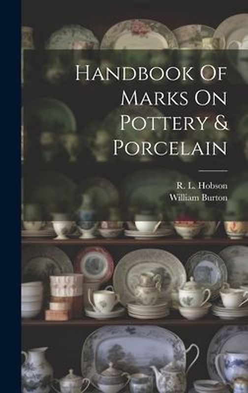 Handbook Of Marks On Pottery & Porcelain