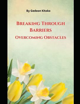 Breaking Through Barriers: Overcoming Obstacles