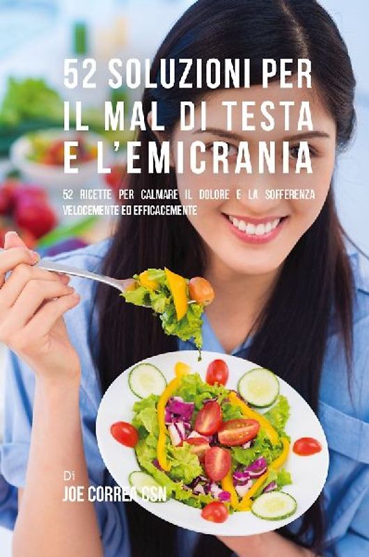 52 Soluzioni Per Il Mal Di Testa E L'emicrania