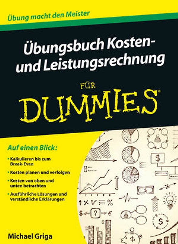 Übungsbuch Kosten- und Leistungsrechnung für Dummies