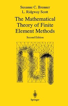 The Mathematical Theory of Finite Element Methods