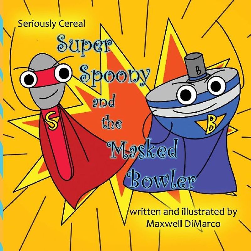 Seriously Cereal Super Spoony and the Masked Bowler