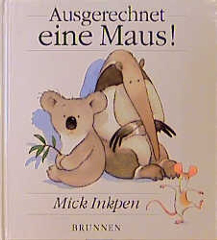 Ausgerechnet eine Maus!