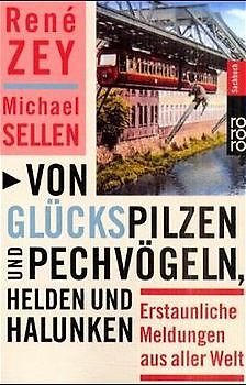 Von Glückspilzen und Pechvögeln, Helden und Halunken