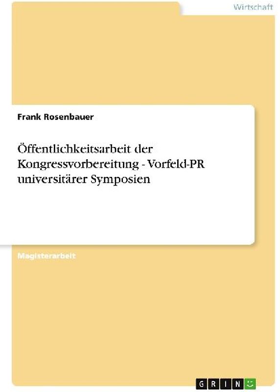 Öffentlichkeitsarbeit der Kongressvorbereitung - Vorfeld-PR universitärer Symposien