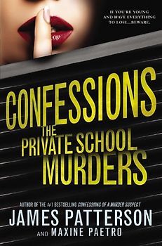 Confessions: The Private School Murders - Patterson, James