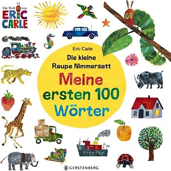 Die kleine Raupe Nimmersatt - Meine ersten 100 Wörter