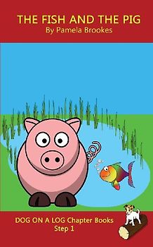 The Fish and The Pig Chapter Book