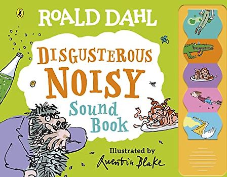 Roald Dahl: Disgusterous Noisy Sound Book: Tönendes Buch
