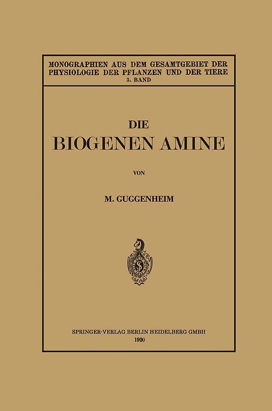 Die Biogenen Amine und Ihre Bedeutung für die Physiologie und Pathologie des Pflanzlichen und Tierischen Stoffwechsels