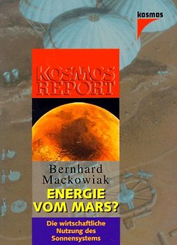 Energie vom Mars?. Die wirtschaftliche Nutzung des Sonnensystems