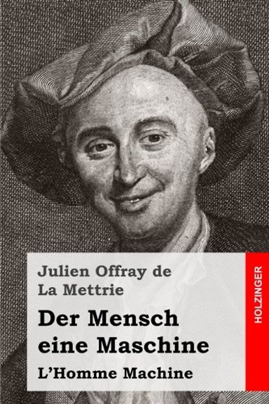Der Mensch eine Maschine: L'Homme Machine