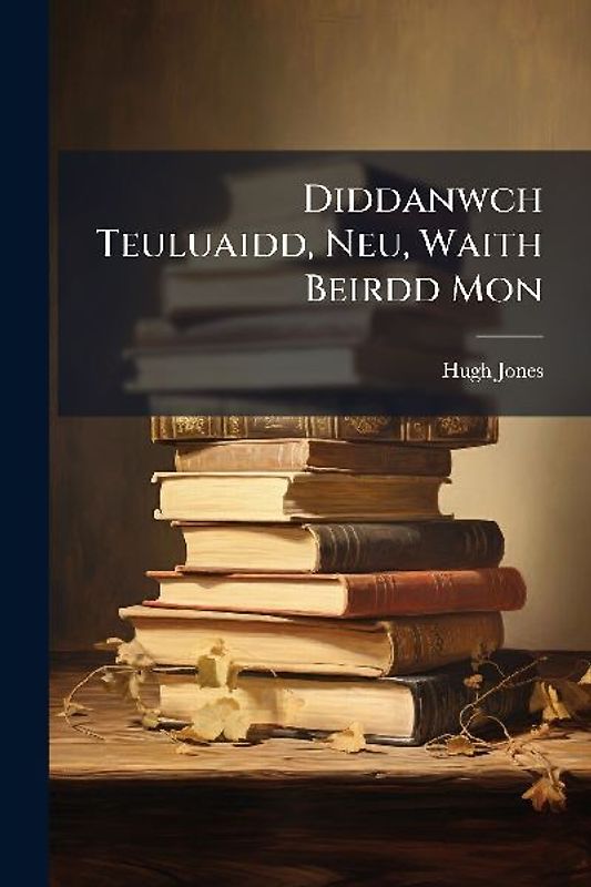 Diddanwch Teuluaidd, Neu, Waith Beirdd Mon