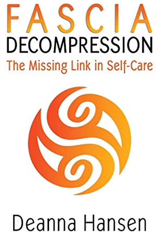 Fascia Decompression: The missing link in self-care