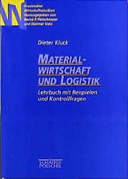 Materialwirtschaft und Logistik. Lehrbuch mit Beispielen und Kontrollfragen