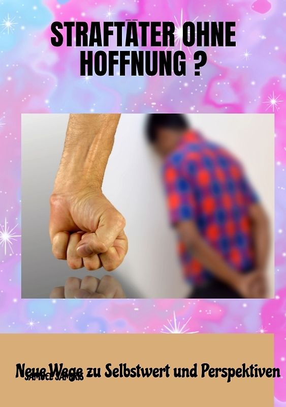 Straftäter ohne Hoffnung ?