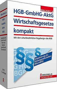 HGB, GmbHG, AktG, Wirtschaftsgesetze kompakt 2013