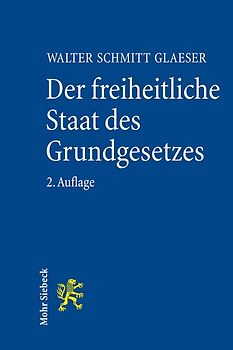 Der freiheitliche Staat des Grundgesetzes