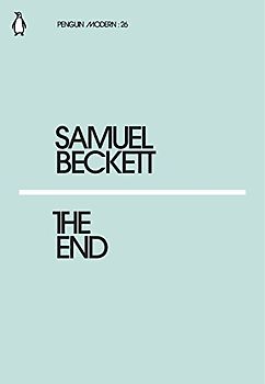 The End: Samuel Beckett (Penguin Modern)