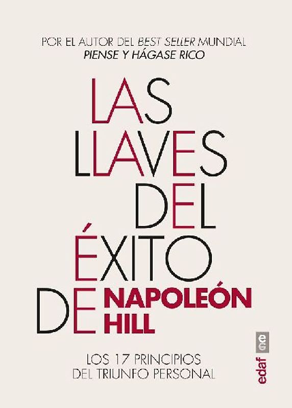Las llaves del éxito de Napoleón Hill: Los 17 principios del triunfo personal (Psicología y autoayuda)