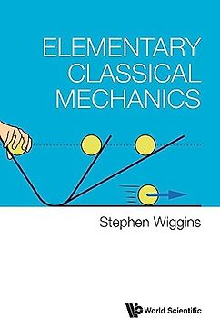 ELEMENTARY CLASSICAL MECHANICS
