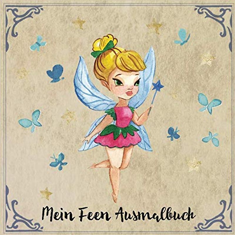 Mein Feen Ausmalbuch: 50 einzigartige Feen Ausmalbilder für Kinder ab 4 Jahren für zu Hause oder den Kindergarten. Als Kopiervorlage für PädagogInnen geeignet.