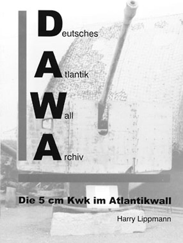 DAWA Nachrichten des Deutschen Atlantikwall-Archivs / DAWA Nachrichten 25/26