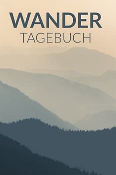 Wandertagebuch: Mein Wanderbuch zum Eintragen I Bergtagebuch I Geschenke für Wanderfreunde I über 100 Wanderungen dokumentieren I DIN A5 I Softcover (RuSte Bücherallerlei)