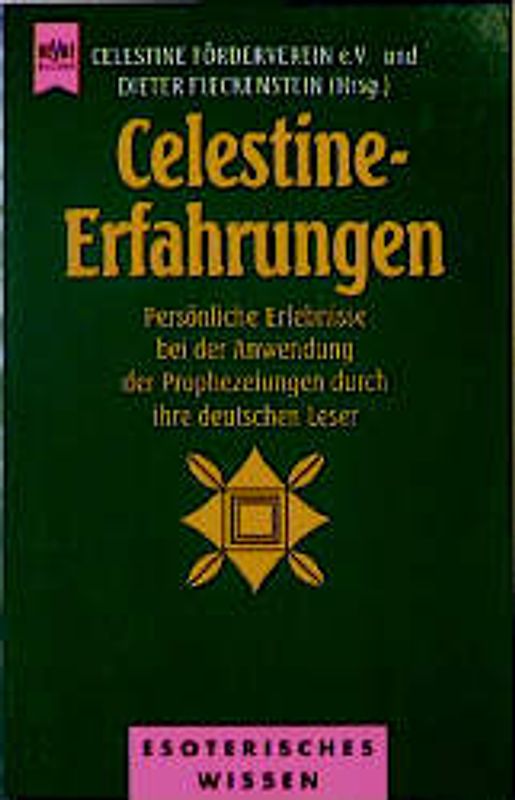 Celestine-Erfahrungen. Persönliche Erlebnisse bei der Anwendung der Prophezeiungen durch ihre deutschen Leser