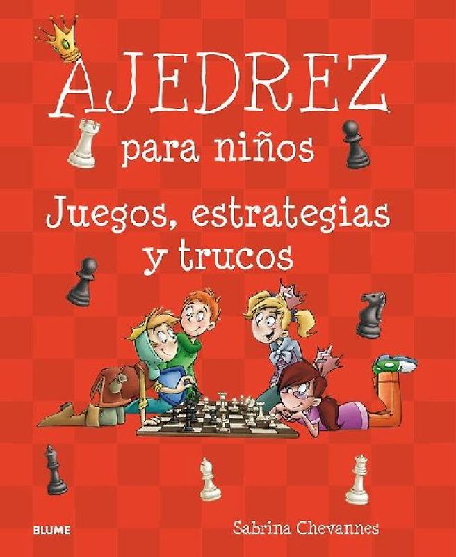 Ajedrez para niños : juegos, estrategias y trucos