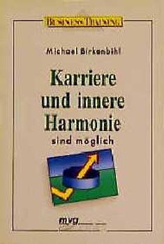 Karriere und innere Harmonie. ... sind möglich