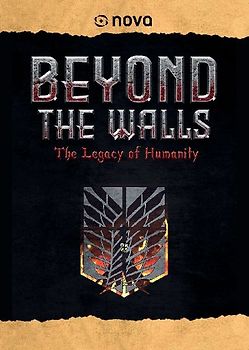 Beyond The Walls - The Legacy Of Humanity