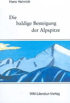 Die baldige Besteigung der Alpspitze
