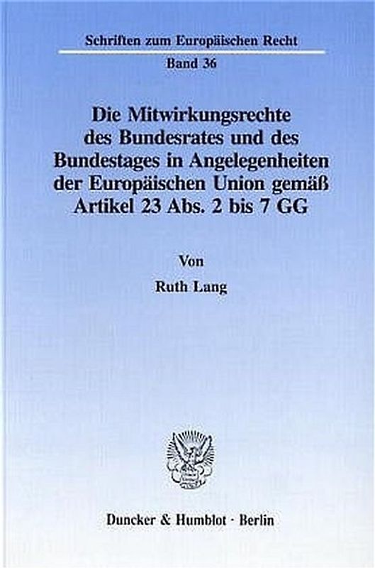 Die Mitwirkungsrechte des Bundesrates und des Bundestages in Angelegenheiten der Europäischen Union gemäß Artikel 23 Abs. 2 bis 7 GG.