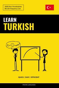 Learn Turkish - Quick / Easy / Efficient: 2000 Key Vocabularies