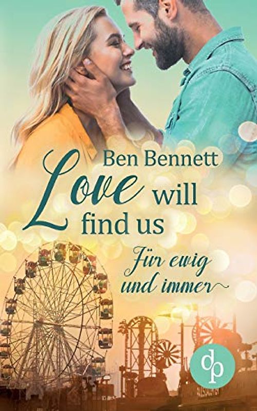 Love will find us: Für ewig und immer