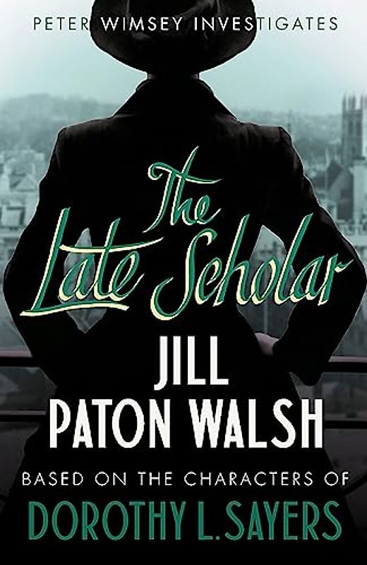 The Late Scholar (Lord Peter Wimsey) - Walsh, Jill Paton