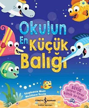 Okulun En Kücük Baligi